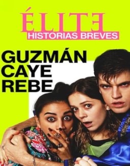 Élite historias breves: Guzmán Caye Rebe serie castellano