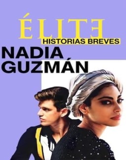 Élite historias breves: Nadia Guzmán serie castellano