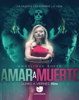 Amar a Muerte serie castellano