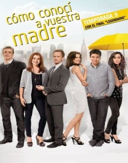 Cómo conocí a vuestra madre serie castellano