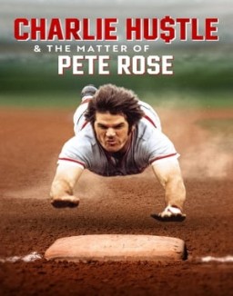 Charlie Hustle y el caso de Pete Rose serie castellano