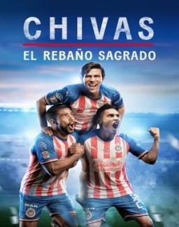 CHIVAS: El Rebaño Sagrado serie castellano