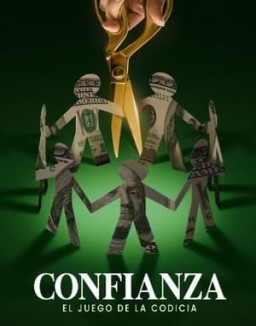 Confianza: El juego de la codicia serie castellano