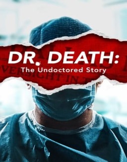 Dr. Death: The Undoctored Story serie castellano