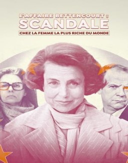 El caso Bettencourt: El escándalo de la mujer más rica del mundo serie castellano