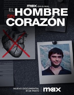 El hombre sin corazón serie castellano