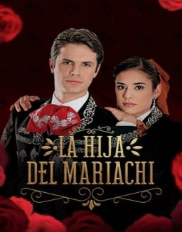 La hija del Mariachi serie castellano