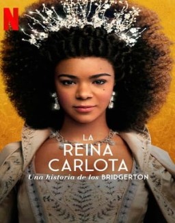 La reina Carlota: Una historia de Los Bridgerton serie castellano