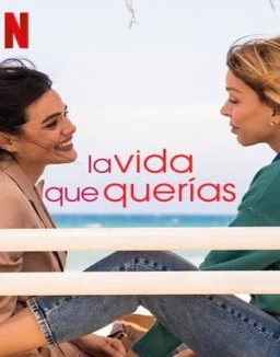 La vida que querías serie castellano