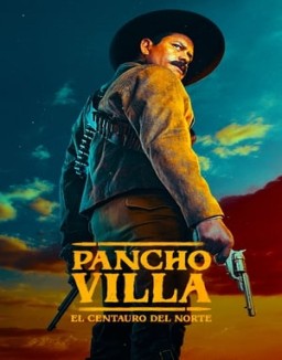 Pancho Villa: El centauro del norte serie castellano