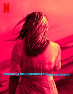 Pesadilla de un secuestro en California serie castellano