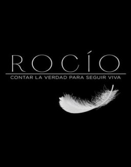 Rocío, contar la verdad para seguir viva serie castellano