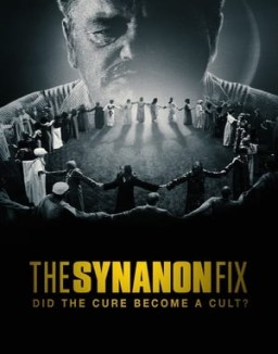 The Synanon Fix: Did the Cure Become a Cult? serie castellano