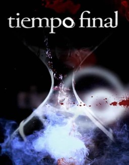 Tiempo final (2007) serie castellano
