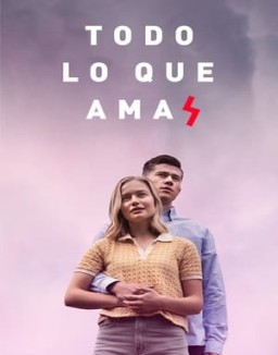 Todo lo que amas serie castellano
