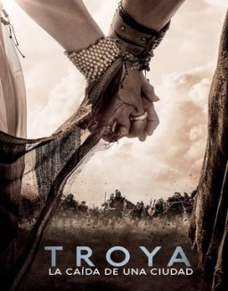 Troya: La caída de una ciudad serie castellano