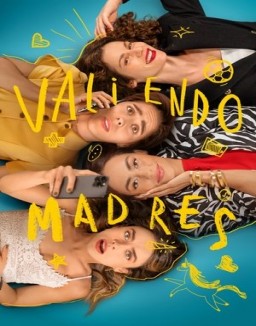 Valiendo Madres serie castellano